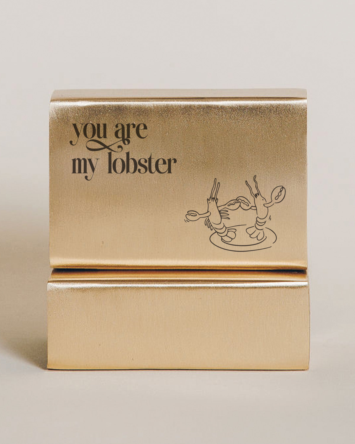 You are my Lobster